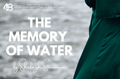 Theatre 48 Presents: The Memory of Water